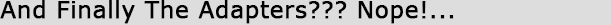 And Still No The Adapters ... - Canon EOS Technoclopedia